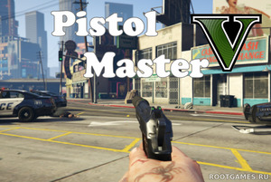 Улучшенная стрельба из пистолета / Pistol Master GTA 5